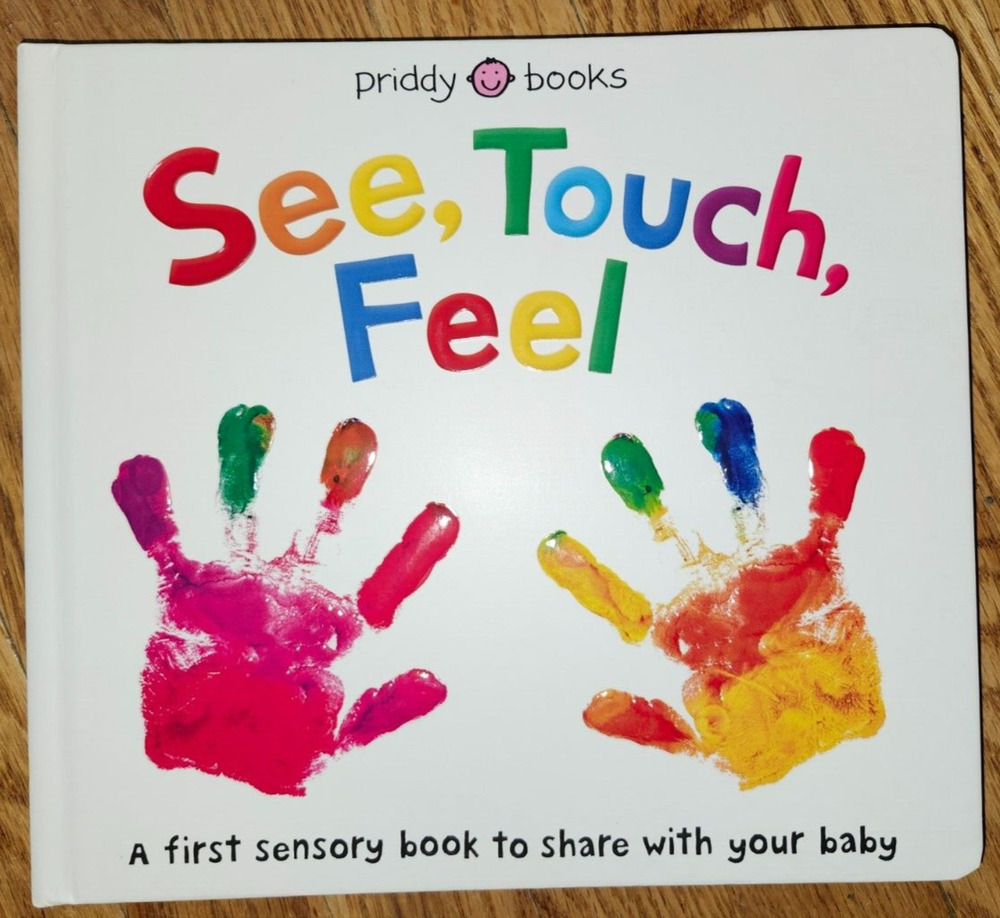 See, Touch, Feel Ser.: See, Touch, Feel : A First Sensory Book by Roger...